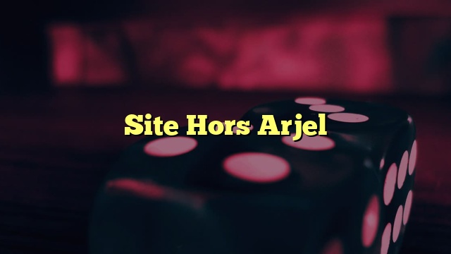 Site Hors Arjel