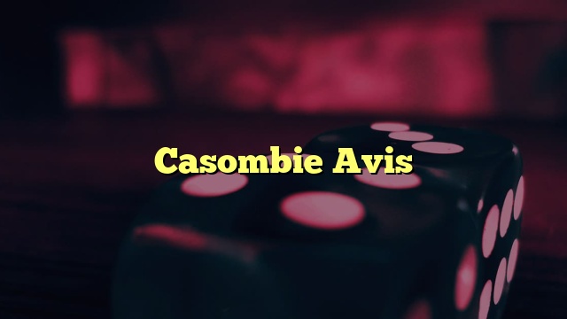 Casombie Avis