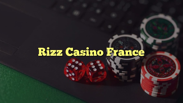 Rizz Casino France