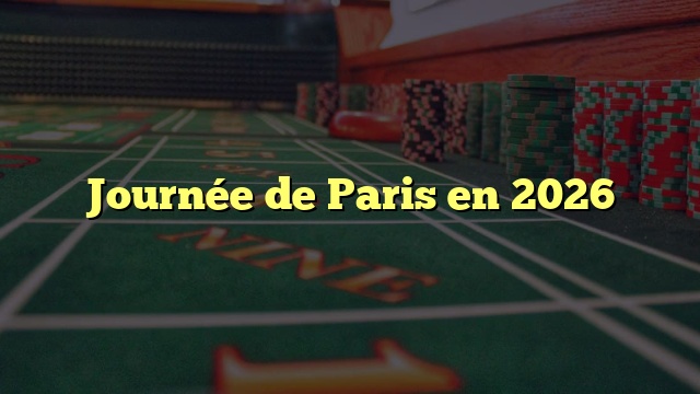 Journée de Paris en 2026