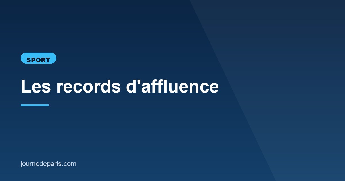 Illustration de l'article consacré aux records d'affluence
