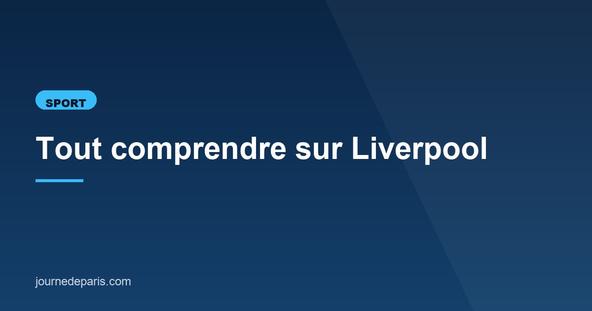 Illustration de l'article consacré à Liverpool